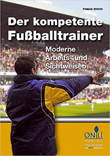 Buch: Tomas Zivcic "Der kompetente Fußballtrainer"