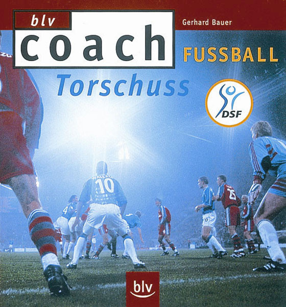 Buch: Gerhard Bauer »Torschuss«