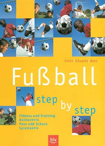 Buch: Smith/Edwards/Ware "Fussball - Step by Step"