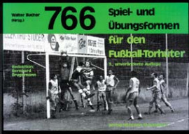 Buch: Walter Bucher "Spiel- und Übungsformen für den Fußball-Torhüter"