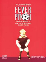 Buch: Nick Hornby "Fever Pitch Ballfieber - Die Geschichte eines Fans" Buch: Nick Hornby "Fever Pitch Ballfieber - Die Geschichte eines Fans"