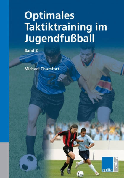 Buch: Michael Thumfart "Optimales Taktiktraining im Jugendfussball Band 2"