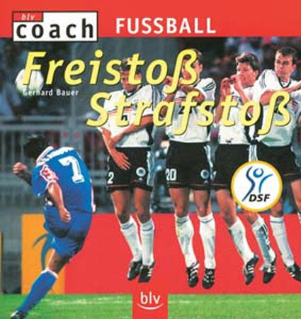 Buch: Gerhard Bauer "Freistoß - Strafstoß"