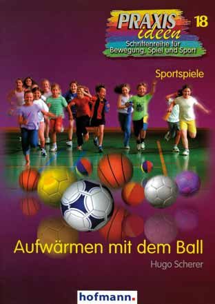 Buch: Hugo Scherer »AUFWÄRMEN MIT DEM BALL«