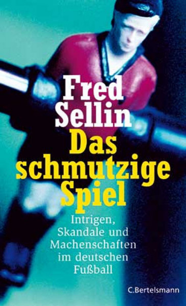 Buch: Fred Sellin »DAS SCHMUTZIGE SPIEL«