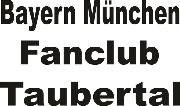 Bayern München Fanclub Taubertal Schriftzug gerade - flock