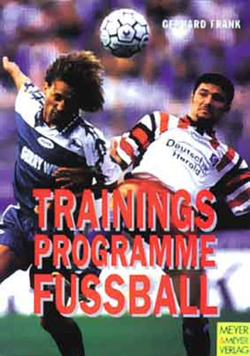 Buch: Gerhard Frank "Trainingsprogramme Fußball"