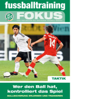 Buch: DFB Fokus »Wer den Ball hat, kontrolliert das Spiel« Buch: DFB Fokus »Wer den Ball hat, kontrolliert das Spiel«